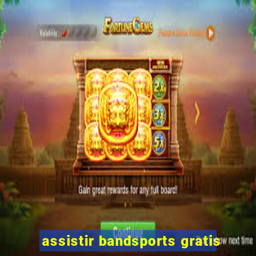 assistir bandsports gratis